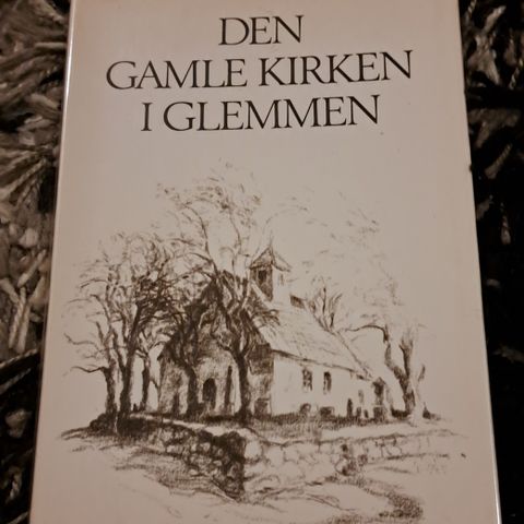 Den Gamle Kirken I Glemmen- Lokalhistorie.