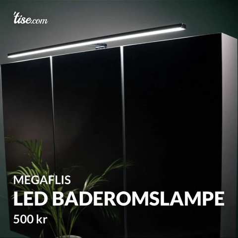 MEGAFLIS Led Baderomslampe