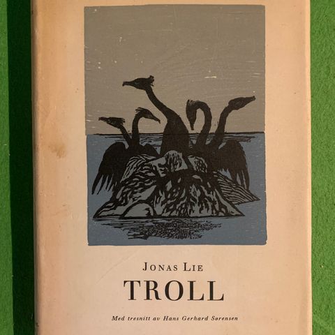 Jonas Lie - Troll (1958) (Med tresnitt av Hans Gerhard Sørensen)