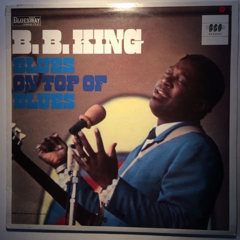 B.B. King  – Blues On Top Of Blues