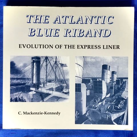 The Atlantic Blue Riband - Hurtiggående passasjerskip - Historisk utvikling