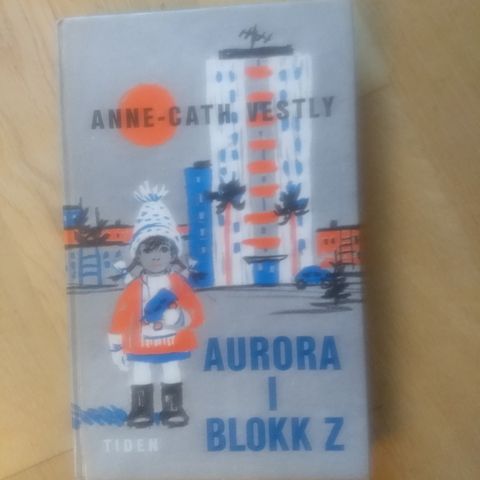 Anne-Cath. Vestly - Aurora i blokk Z