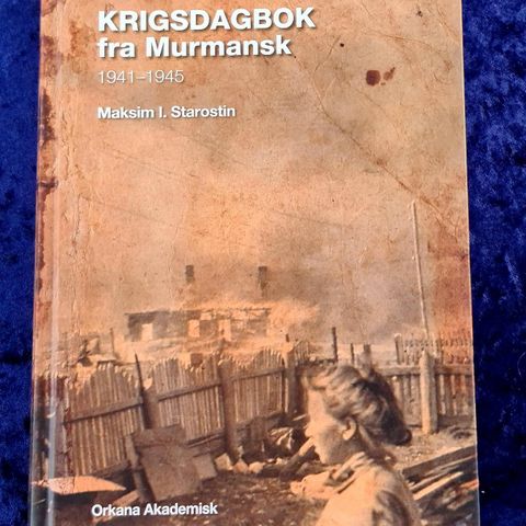 Krigsdagbok fra Murmansk 1941-1945 . Fra 2017
