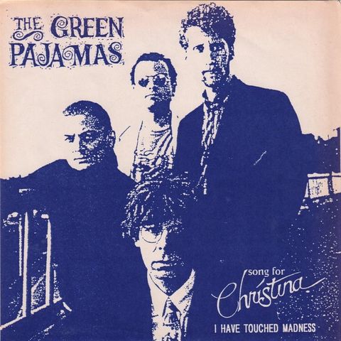 The Green Pajamas – Song For Christina 7inch US Rock