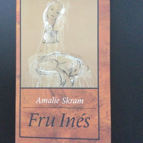 Amalie Skram: Fru Inés