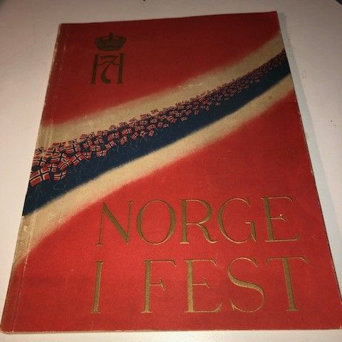NORGE I FEST. Red. E. Ancher Hanssen. 1945. Oslo 1945.