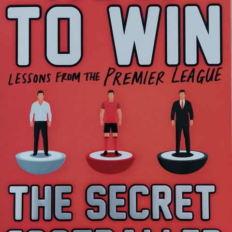 How to win, lessons from the Premier league. The secret footballer. English