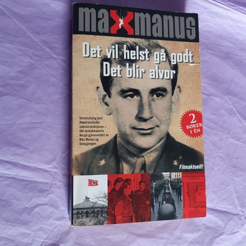 Max Manus 2-i-1 bok: Det vil helst gå godt / Det blir alvor