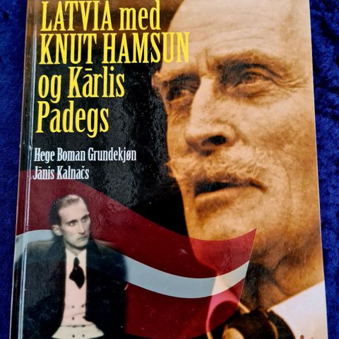 Latvia med Knut Hamsun og Kārlis Padegs. Forfatterhilsen foran.