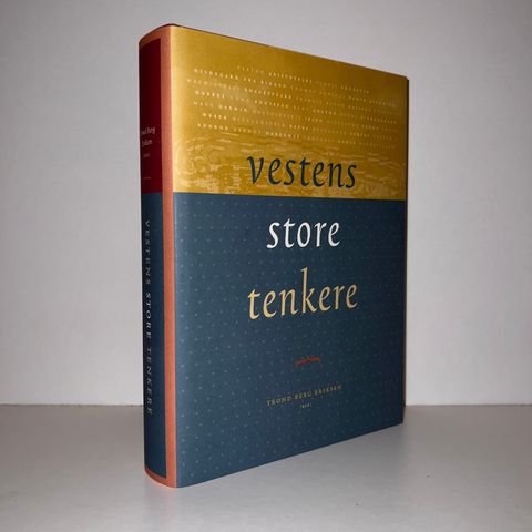 Vestens store tenkere. Fra Platon til våre dager - Trond Berg Eriksen. 2002