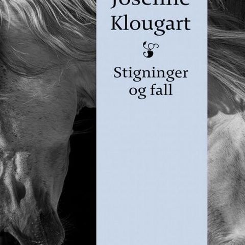 Stigninger og fall. Josefine Klougart