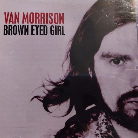 Van morrison. Brown Eyed girl.2001.