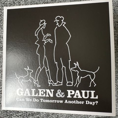 Galen & Paul - Can we do tomorrow another day? (2023)