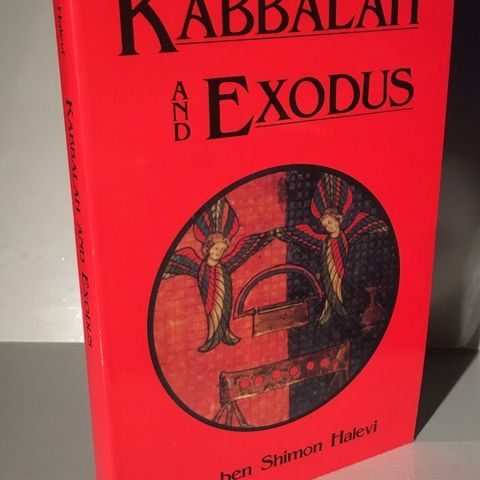 Kabbalah and Exodus (Z'ev ben Shimon Halevi)