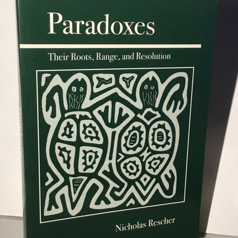 Paradoxes: Their Roots, Range, and Resolution (Nicholas Rescher)