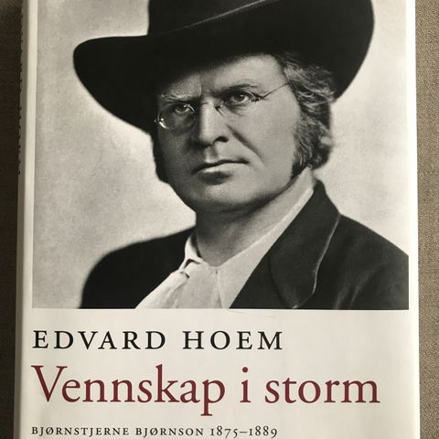 Edvard Hoem - Vennskap i Storm om Bjørnstjerne Bjørnson