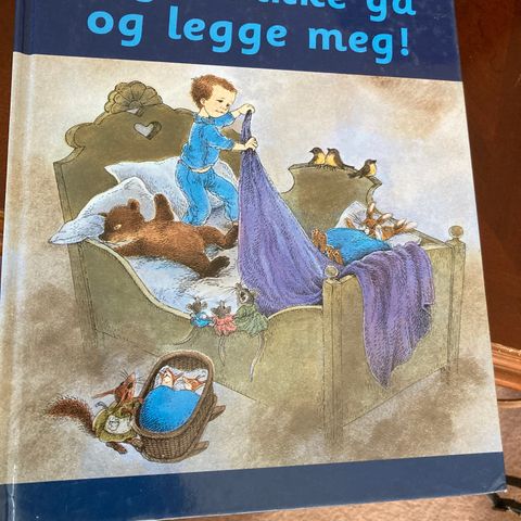 Jeg vil ikke gå og legge meg !   Astrid Lindgren