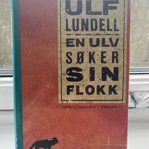 En Ulv søker sin flokk - Ulf Lundell