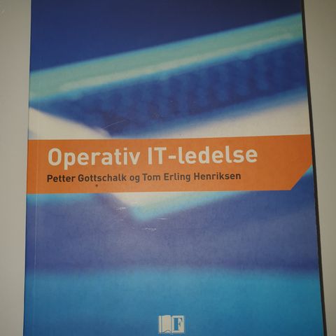 Operativ IT-ledelse. Petter Gottschalk, Tom Erling Henriksen