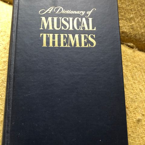 A Dictionary  of Musical Themes / bok for spesielt musikk interesserte !