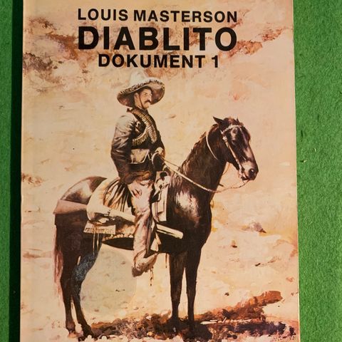 Louis Masterson - Diablito. Dokument 1 - Revolusjonens øye