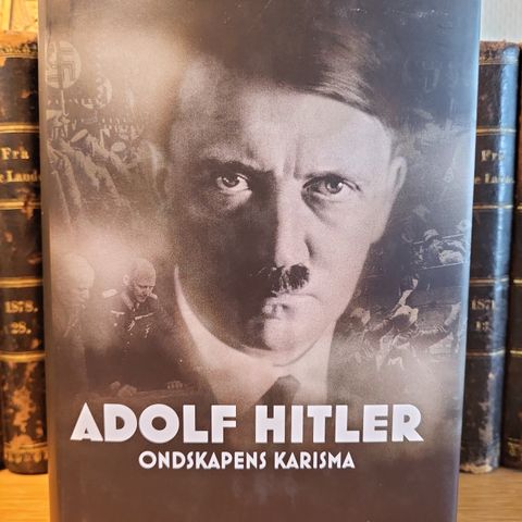Adolf Hitler- Ondskapens karisma