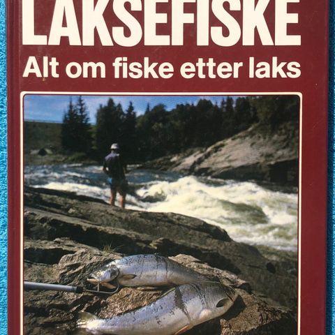 Jan Johansson: Laksefiske; Alt om fiske etter laks