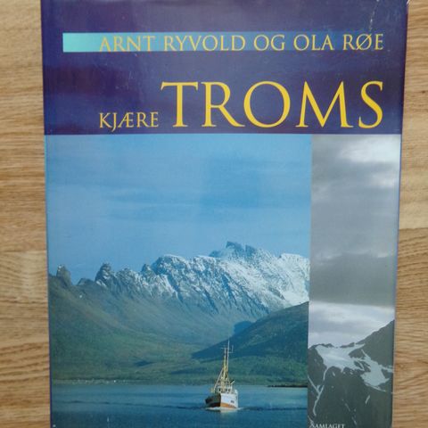 Boken "Kjære Troms" av Arnt Ryvold og Ola Røe