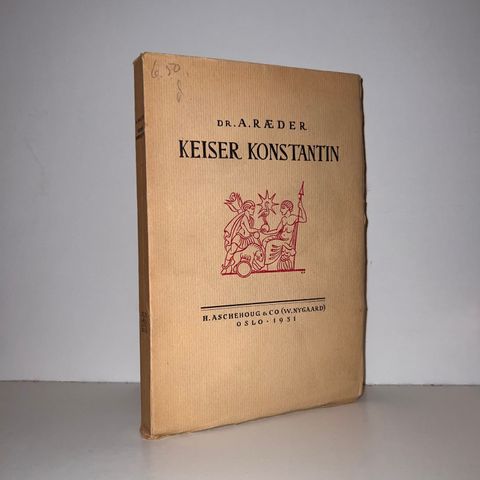 Keiser Konstantin - Dr. A. Ræder. 1931