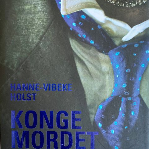 Hanne Vibeke-Holst: "Kongemordet". Roman