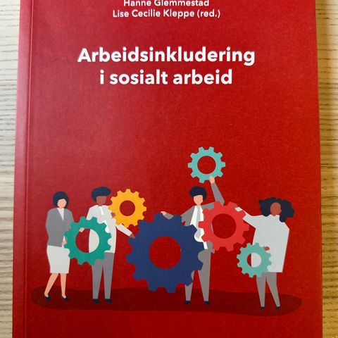 Arbeidsinkludering i sosialt arbeid av H. Glemmestad og L. C. Kleppe (red.)