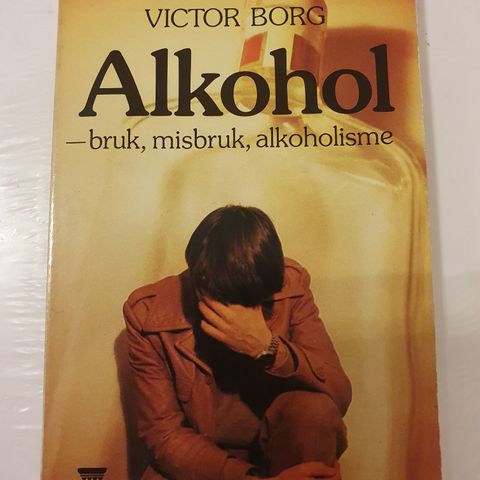 Alkohol - bruk, misbruk og alkoholisme. Victor Borg