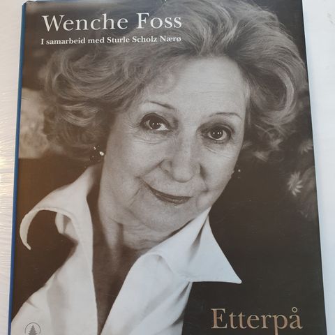 Etterpå. Wenche Foss