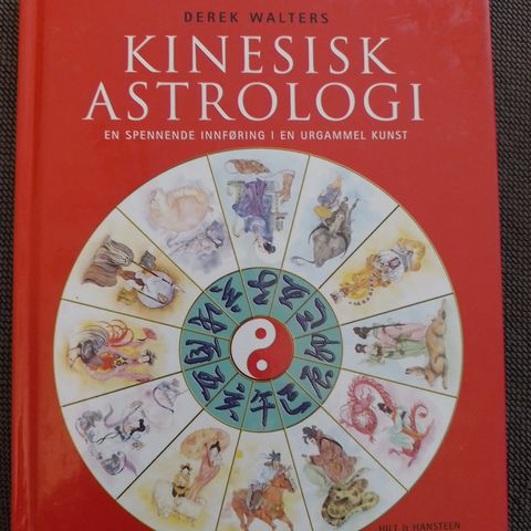 KINESISK ASTROLOGI - En spennende innføring i en urgammel kunst - Derek Walters