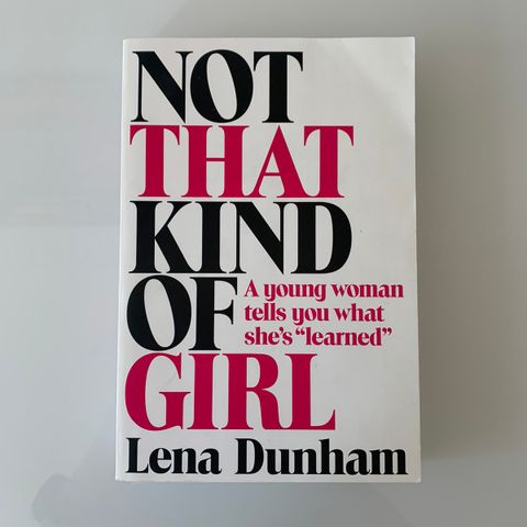 Not that kind of girl av Lena Dunham