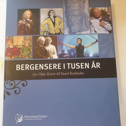 Bergensere i tusen år. Fra Olav Kyrre til Sissel Kyrkjebø