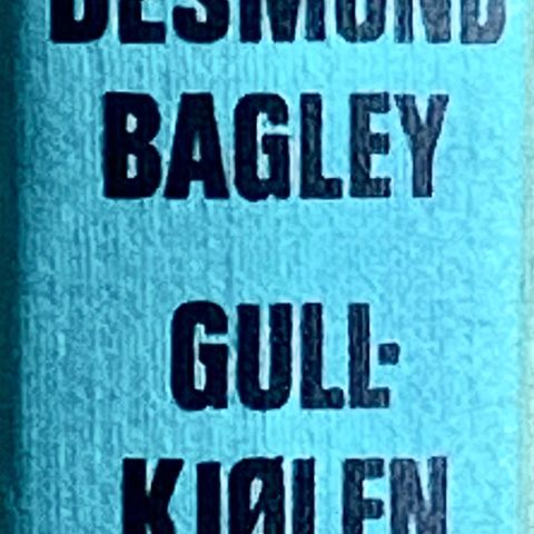 Desmond Bagley: "Gullkjølen"