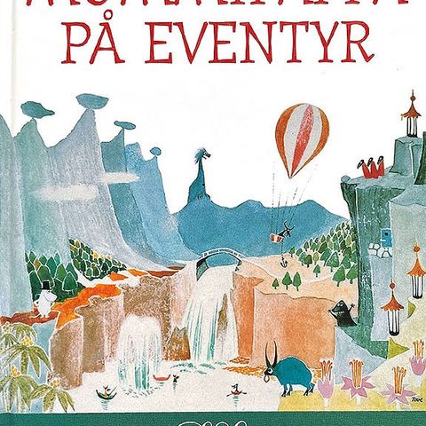 MUMMIPAPPA PÅ EVENTYR - Tove Jansson