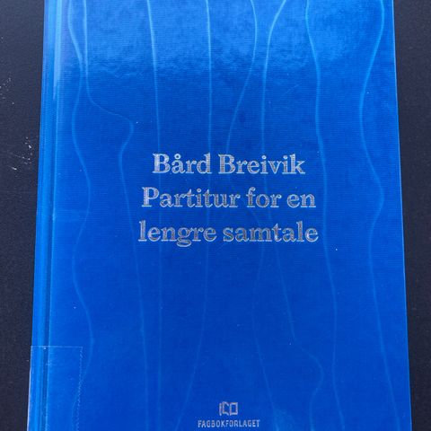 Kunst - Bård Breivik: Partitur for en lengre samtale. 2016, 335 s.