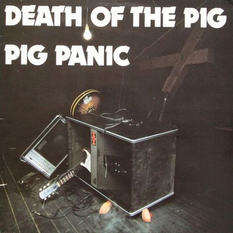 Pig Panic – Death Of The Pig (LP, Album 1980)