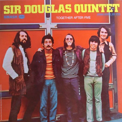 Sir Douglas Quintet - Together after five
