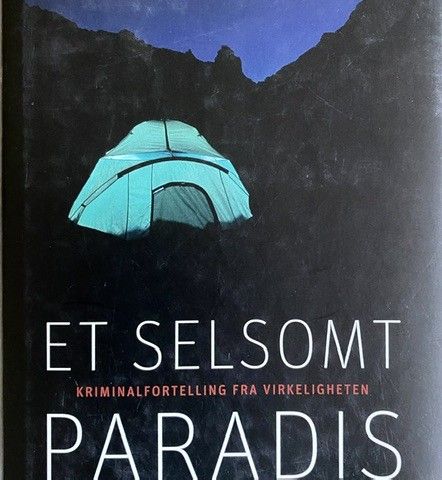 Et selsomt paradis - en kriminalfortelling fra virkeligheten