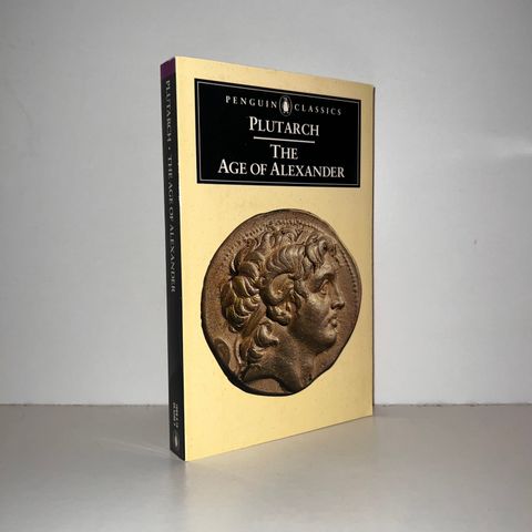 The Age of Alexander - Plutarch. 1986