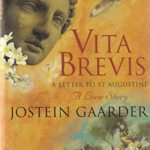 Jostein Gaarder VITA BREVIS A letter to St.Augustine A Love Story  1997