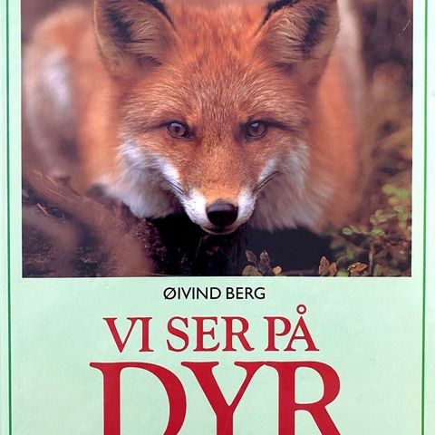 Vi ser på dyr. Barnebøker Øyvind Berg