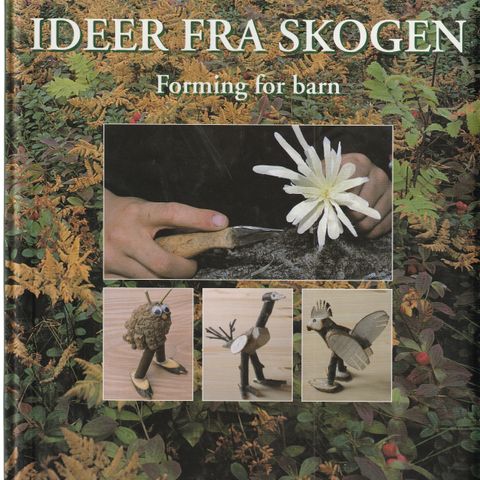 Lars Stana Ideer fra skogen Forming for barn  LibriArte ut.år. innb.