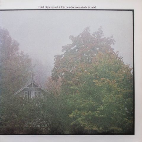 LP Ketil Bjørnstad - Finnes Du Noensteds Ikveld 1976 Norway