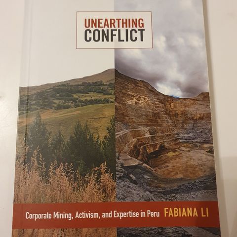 Unearthing conflict. Corporate mining, activism and expertise in Peru.