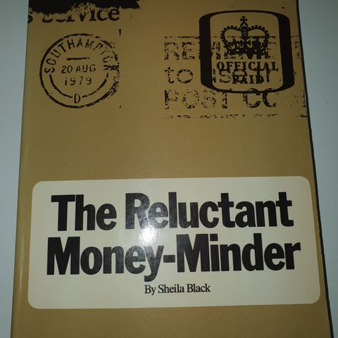 The Reluctant Money-Minder. Sheila Black