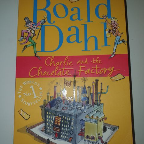 Charlie and The Chocolate Factory. Roald Dahl